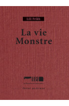 La vie monstre