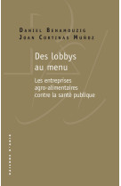 Des lobbys au menu