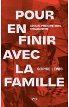 Pour en finir avec la famille