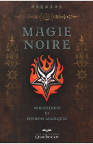 Magie noire - sorcellerie et potions magiques