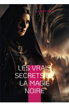 Les vrais secrets de la magie noire