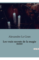 Les vrais secrets de la magie noire