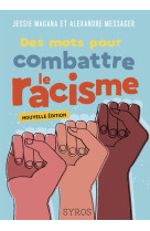 Des mots pour combattre le racisme