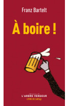 à boire !