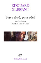 Pays rêvé, pays réel/fastes/les grands chaos