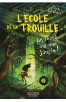 L'école de la trouille - tome 3 recess is jungle !