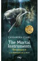 The mortal instruments - renaissance - tome 1 la princesse de la nuit