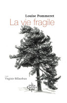 La vie fragile