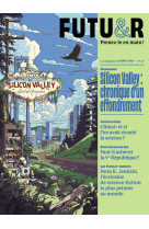 Futur n°47 : silicon valley, chronique d'un effondrement