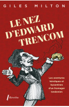 Le nez d'edward trencom