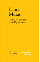 Toutes les époques sont dégueulasses