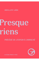 Presque riens précédé de l'espoir à l'arraché