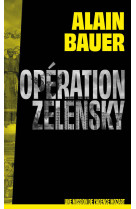 Opération zelensky, une mission de l'agence mozart