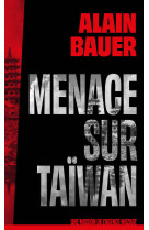 Menace sur taïwan, une mission de l'agence mozart
