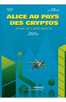 Alice au pays des cryptos - bitcoin, nft & autres curiosités