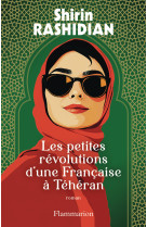 Les petites révolutions d'une française à téhéran