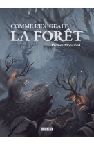 Comme l'exigeait la forêt
