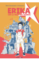 Erika. sur la trace des silences