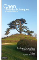 Caen, balades botaniques et petites histoires