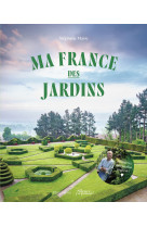 Ma france des jardins