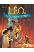Léo et les orphelins de paris - tome 4 - l'actrice à la voix d'or