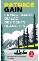 La naufragée du lac des dents blanches
