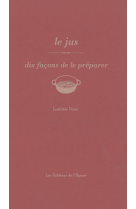 Le jus, dix facons de le preparer - illustrations, noir et blanc