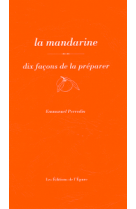 La mandarine, dix facons de la preparer - illustrations, noir et blanc