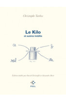 Le kilo et autres inedits