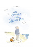 Une semaine chez grrrand-pere