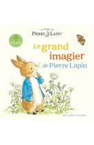 Le monde de pierre lapin - le grand imagier de pierre lapin