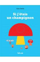 Si j-etais un champignon