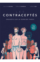 Les contraceptes - enquete sur le dernier tabou