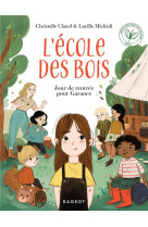 L'ecole des bois - jour de rentrée pour garance