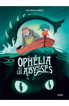 Ophélia et les abysses - tome 1