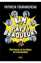 Kim et les papys braqueurs - main basse sur les bijoux de la kardashian