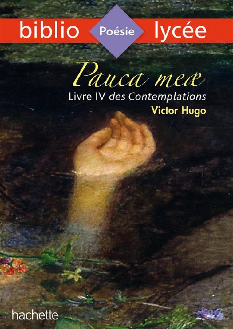 PAUCA MEAE  -  LIVRE IV DES CONTEMPLATIONS - HUGO VICTOR - Hachette Education
