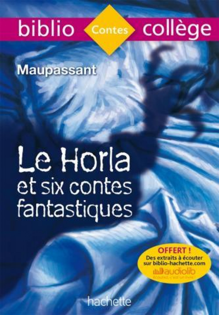 LE HORLA ET SIX CONTES FANTASTIQUES, GUY DE MAUPASSANT - MAUPASSANT GUY - HACHETTE