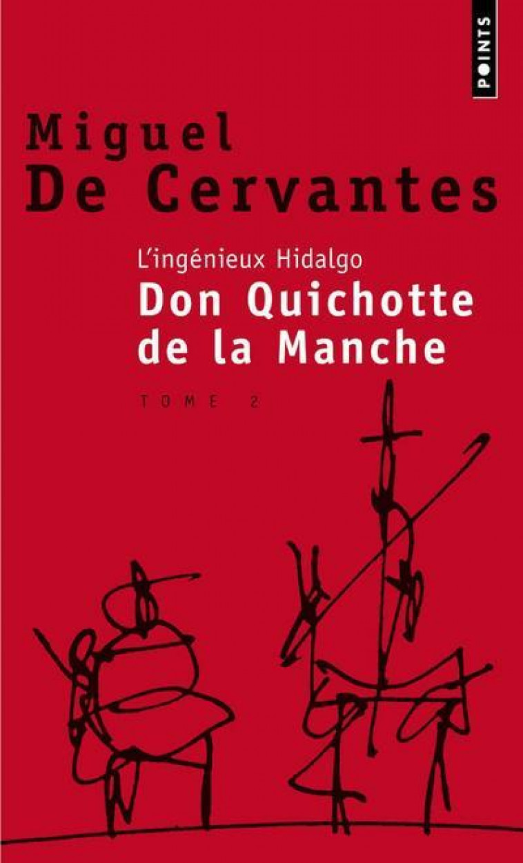 L'INGENIEUX HIDALGO DON QUICHOTTE DE LA MANCHE T.2 - CERVANTES - SEUIL