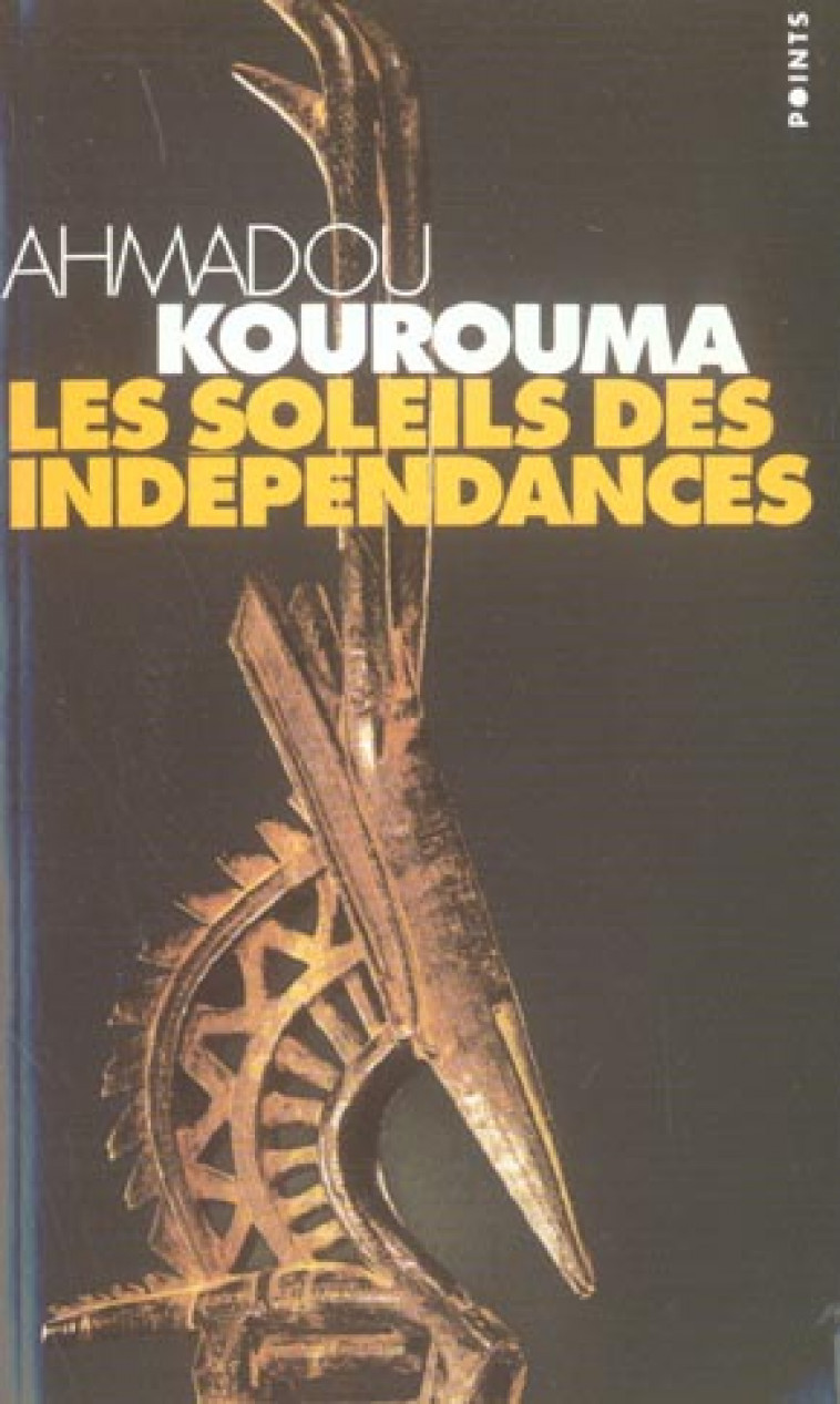 LES SOLEILS DES INDEPENDANCES - KOUROUMA AHMADOU - SEUIL