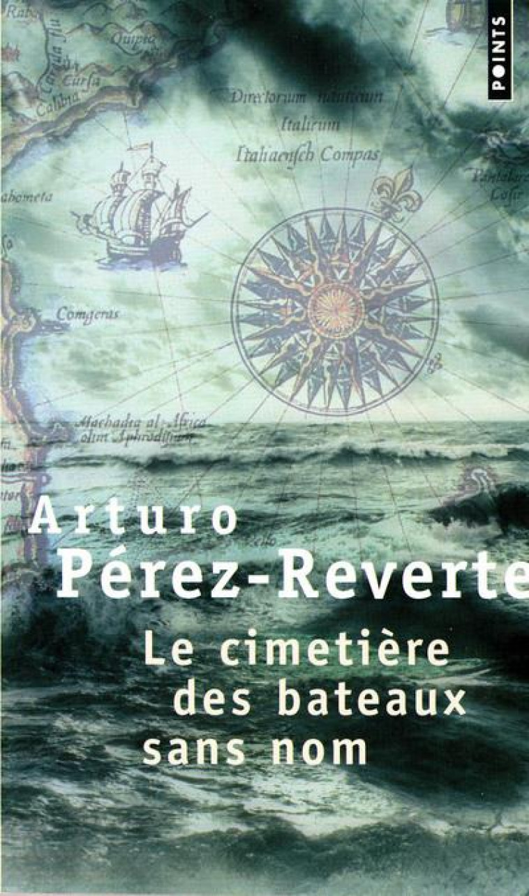 LE CIMETIERE DES BATEAUX SANS NOM - PEREZ-REVERTE ARTURO - SEUIL