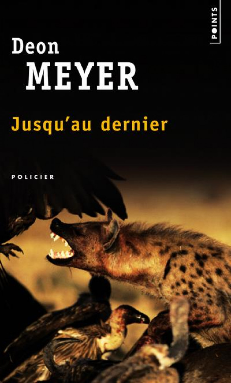 JUSQU'AU DERNIER - MEYER DEON - SEUIL