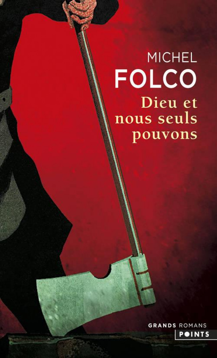 DIEU ET NOUS SEULS POUVONS - FOLCO MICHEL - SEUIL