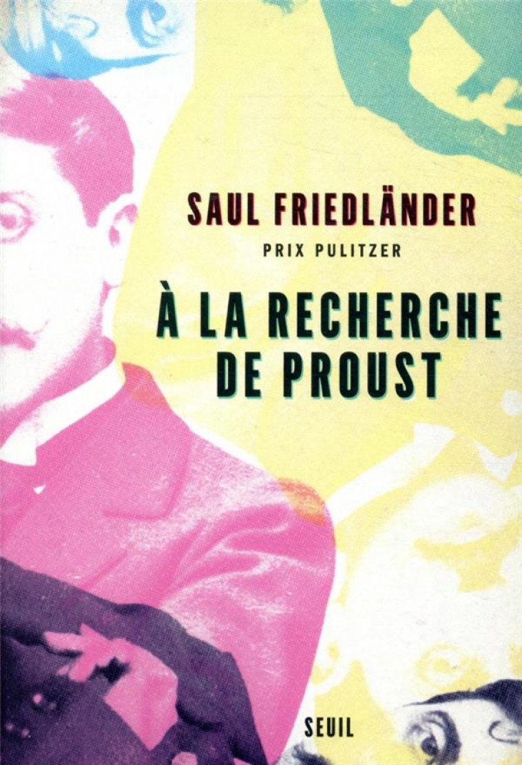 A LA RECHERCHE DE PROUST - FRIEDLANDER SAUL - SEUIL