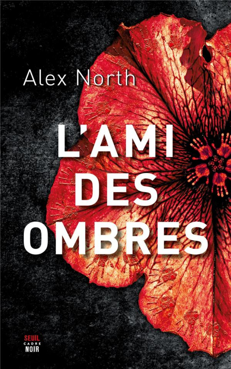 L'AMI DES OMBRES - NORTH ALEX - SEUIL