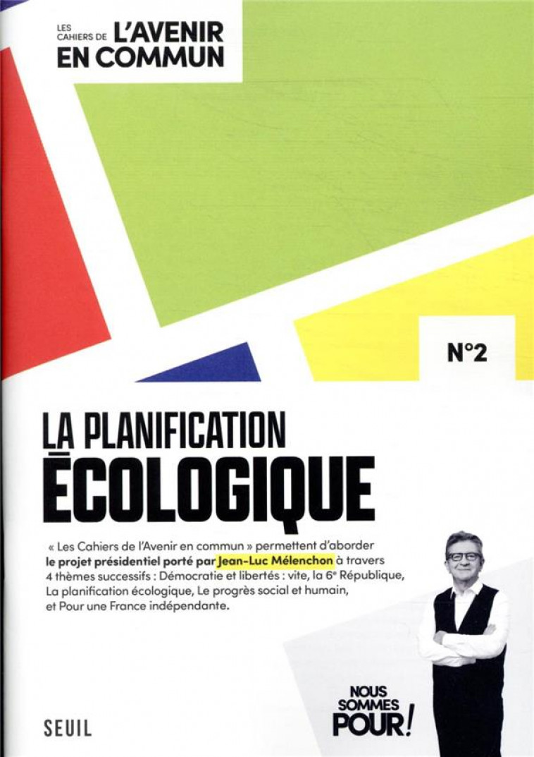 LA PLANIFICATION ECOLOGIQUE - LES CAHIERS DE L'AVENIR EN COMMUN N 2 - VOL02 - MELENCHON JEAN-LUC - SEUIL