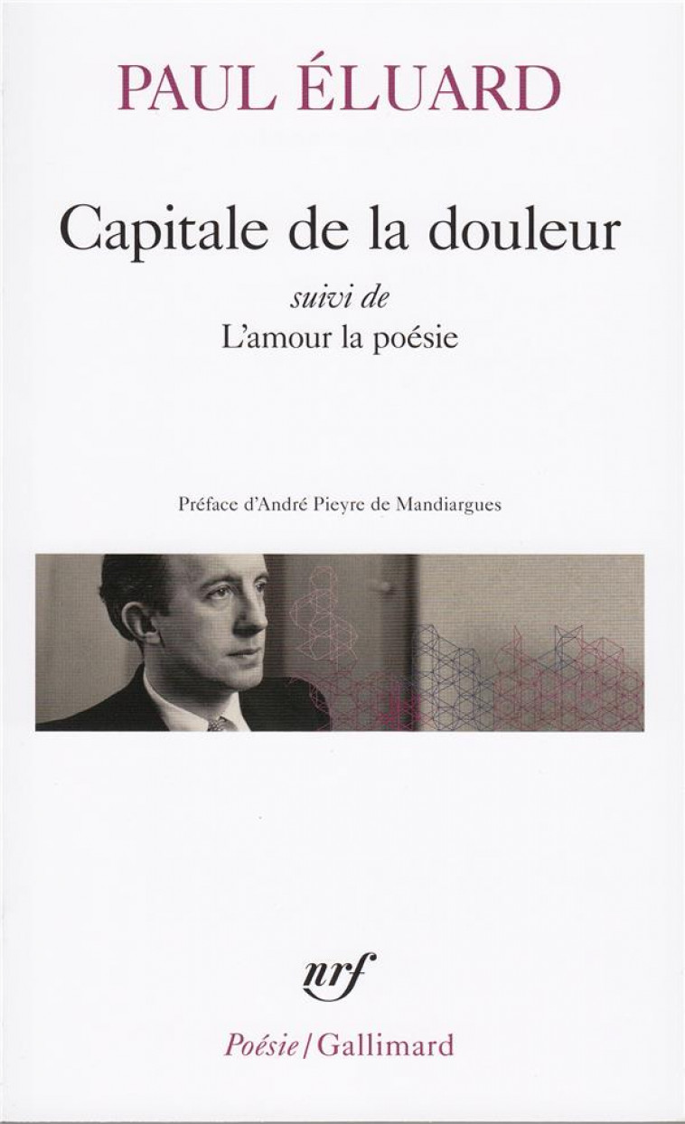 CAPITALE DE LA DOULEUR  -  L'AMOUR LA POESIE - ELUARD - GALLIMARD