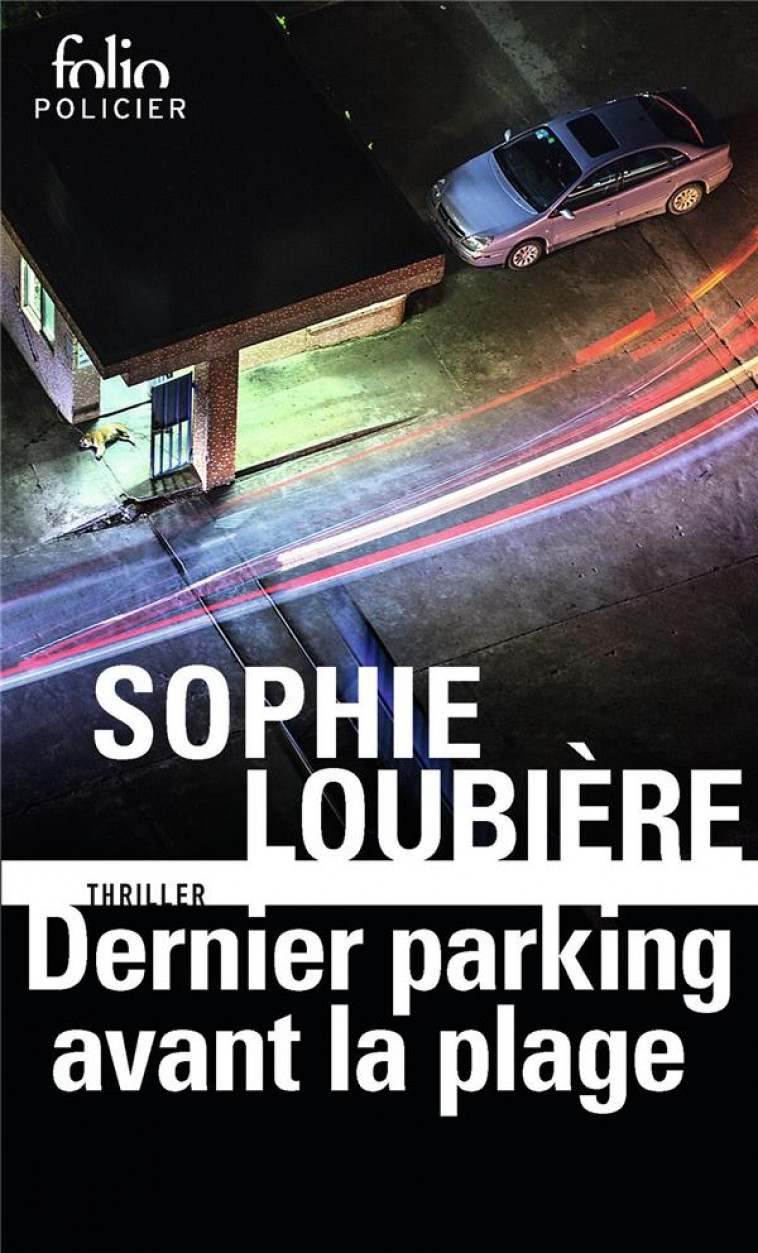 DERNIER PARKING AVANT LA PLAGE - LOUBIERE SOPHIE - GALLIMARD