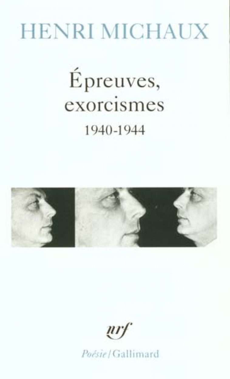 EPREUVES, EXORCISMES  -  1940-1944 - MICHAUX HENRI - GALLIMARD