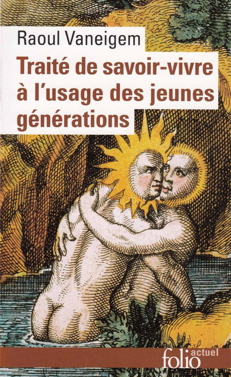 TRAITE DE SAVOIR-VIVRE A L'USAGE DES JEUNES GENERATIONS - VANEIGEM RAOUL - GALLIMARD